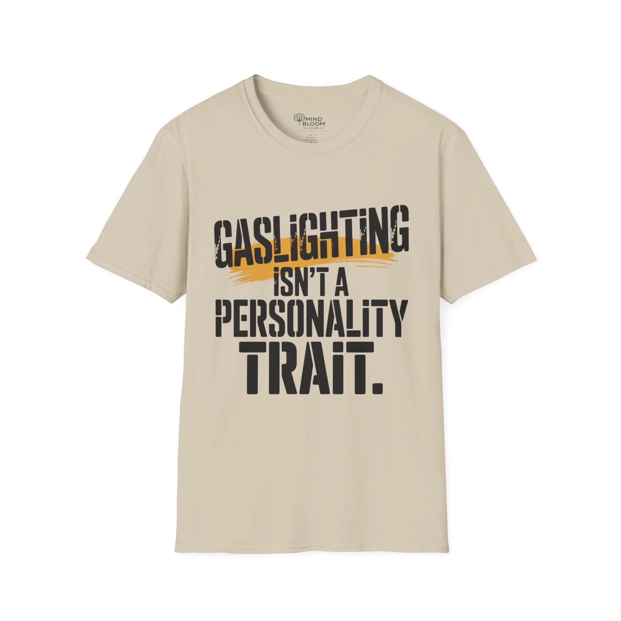 Gaslighting isn't a Personality Trait T-Shirt