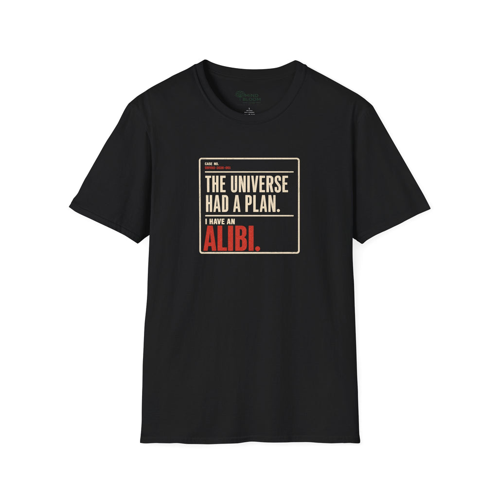 I Have An Alibi  T-Shirt
