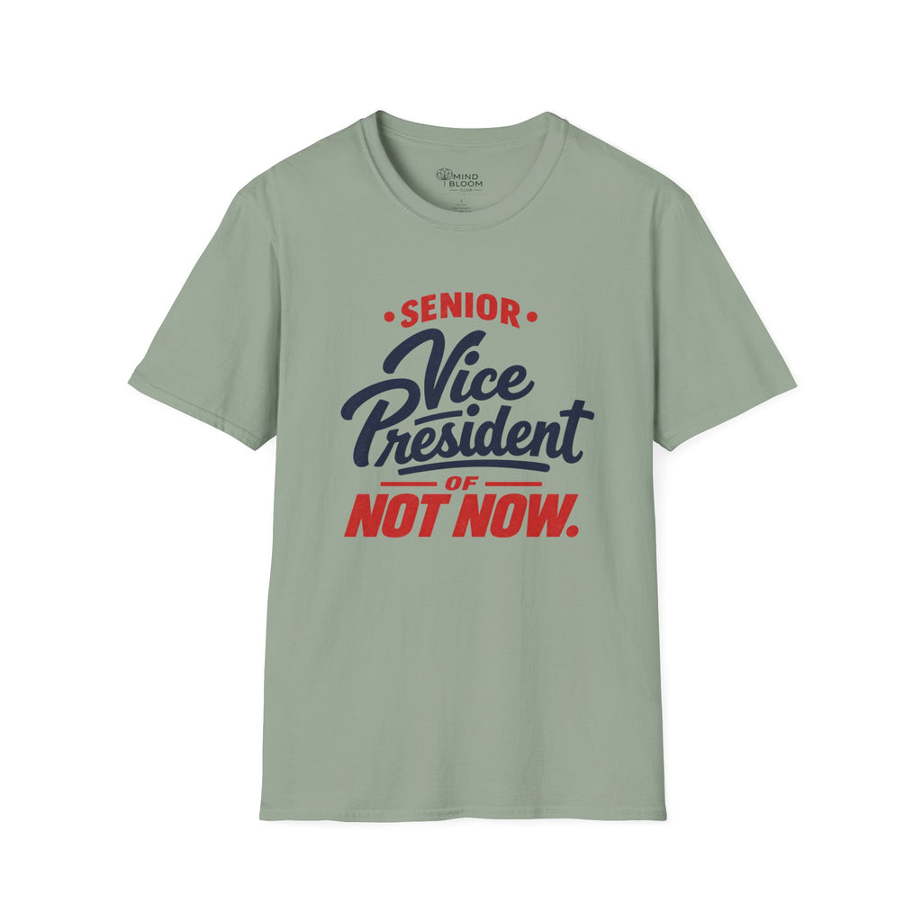 VP of Not Now T-Shirt