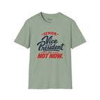 VP of Not Now T-Shirt