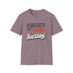 Just Tuesday T-Shirt