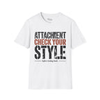 Attachment check your style T-Shirt