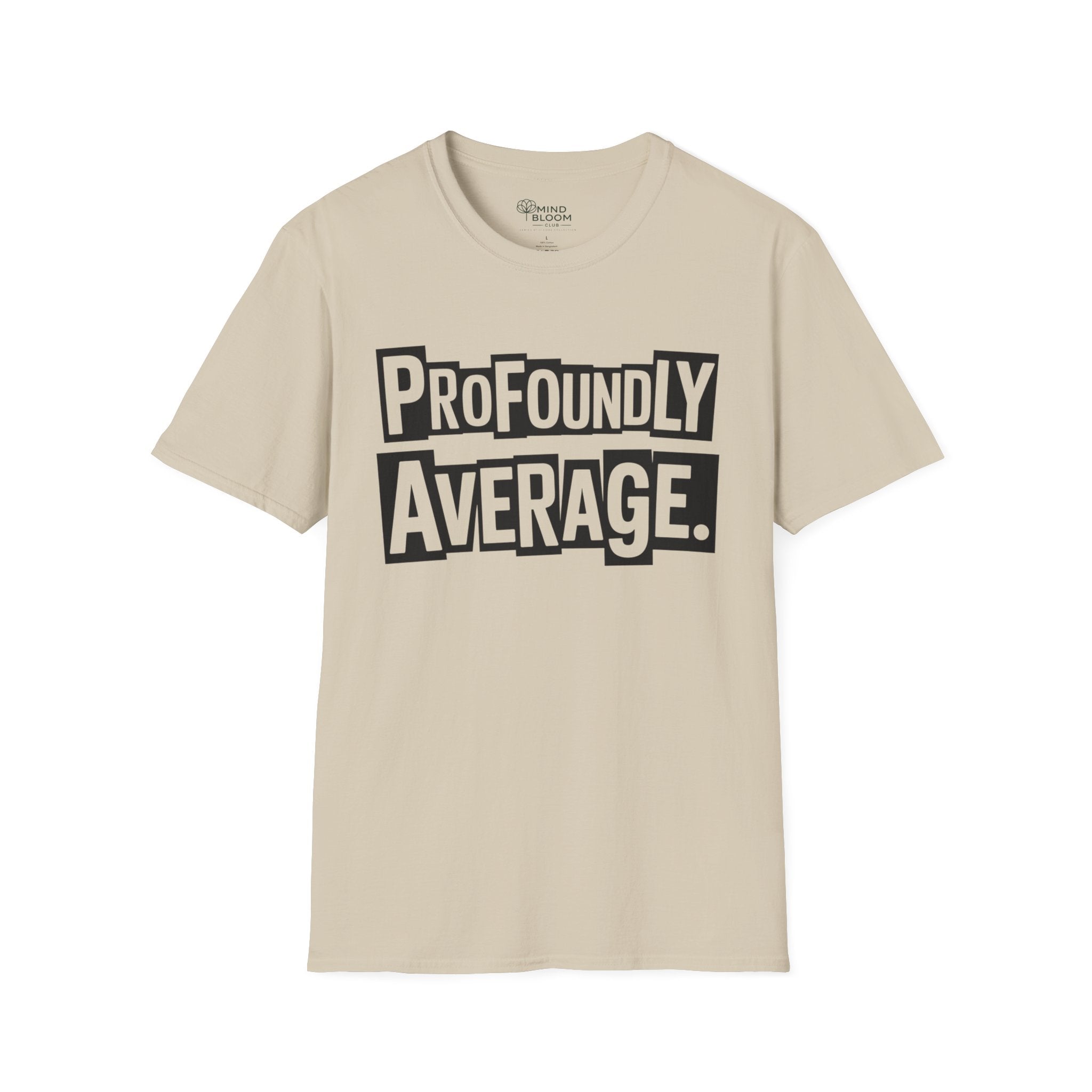 Profoundly Average T-Shirt