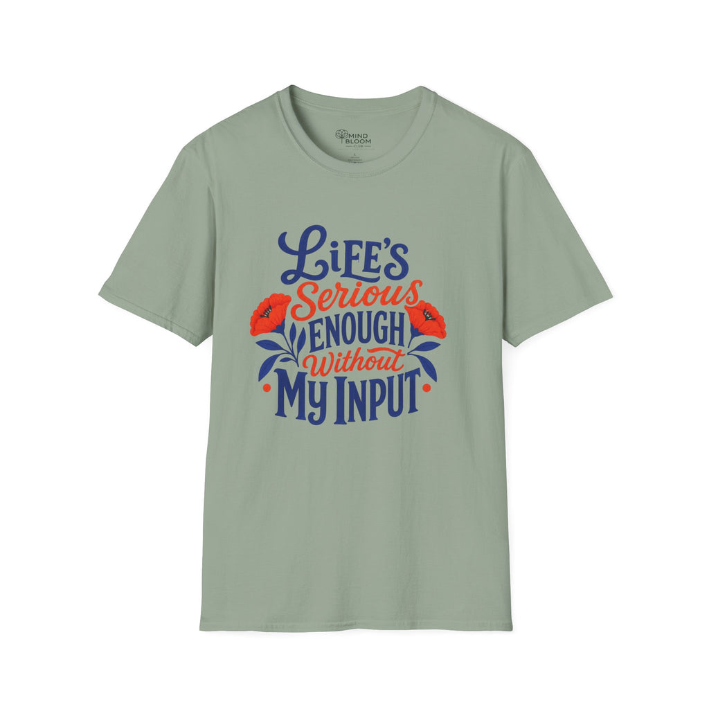 Without My Input T-Shirt