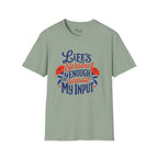 Without My Input T-Shirt