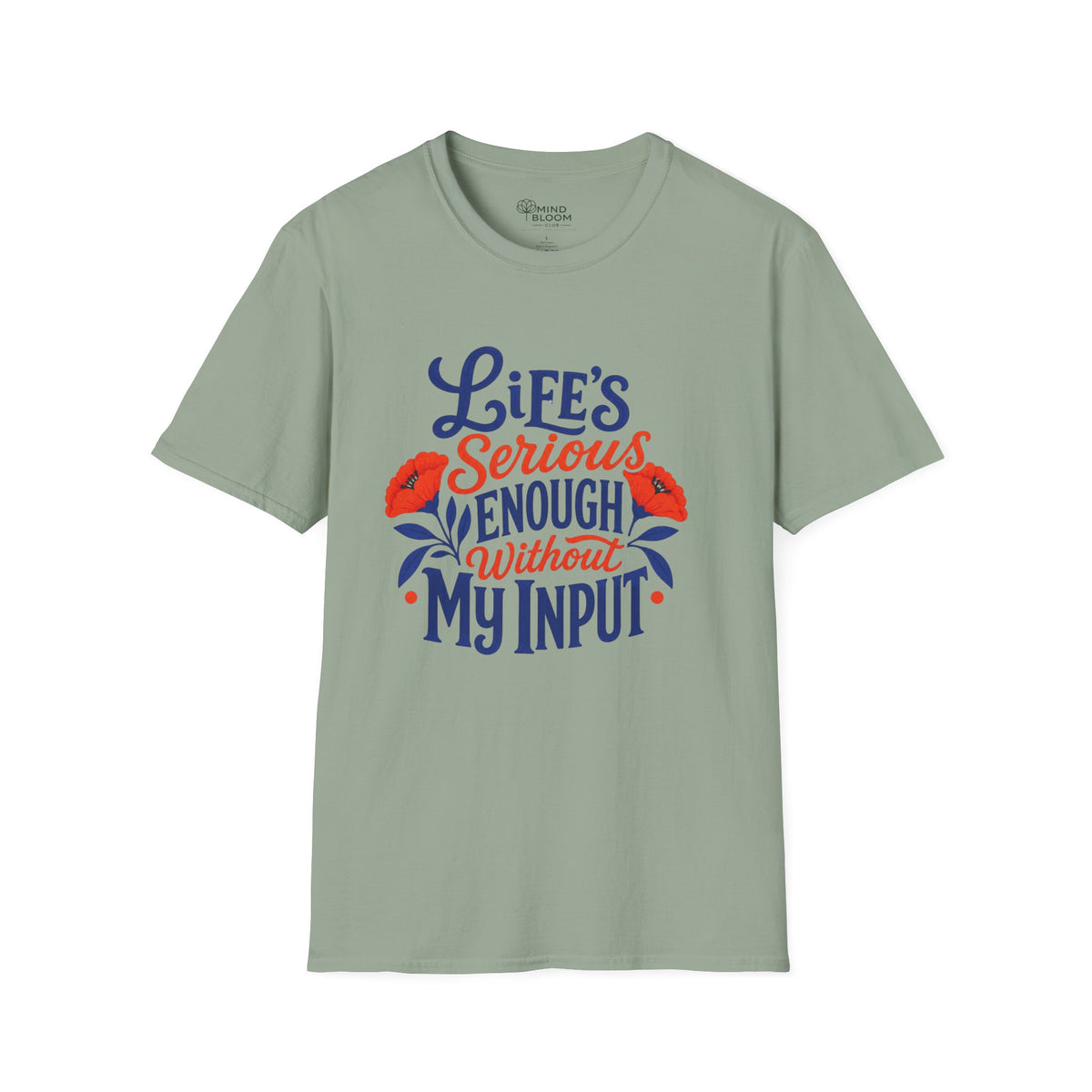 Without My Input T-Shirt