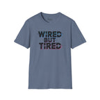 Wired but Tired T-Shirt