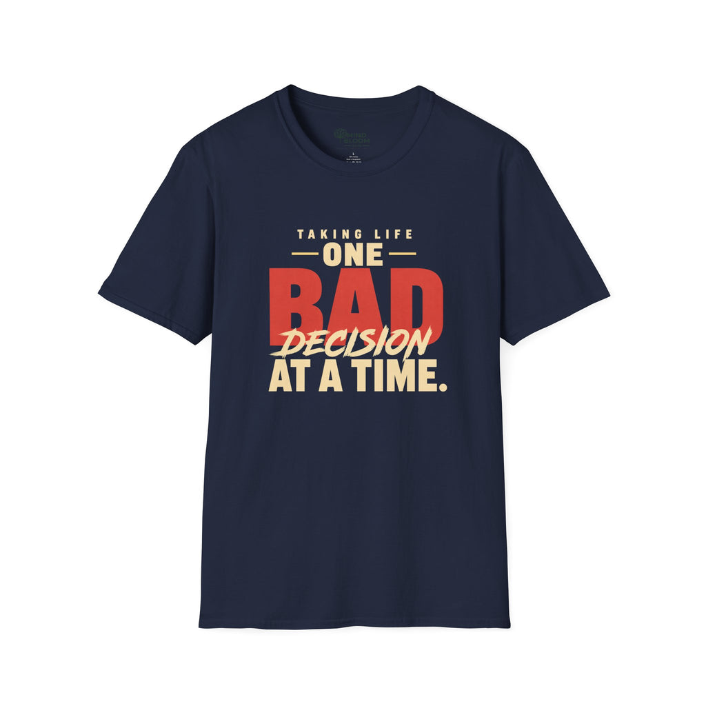 Bad Decisions T-Shirt