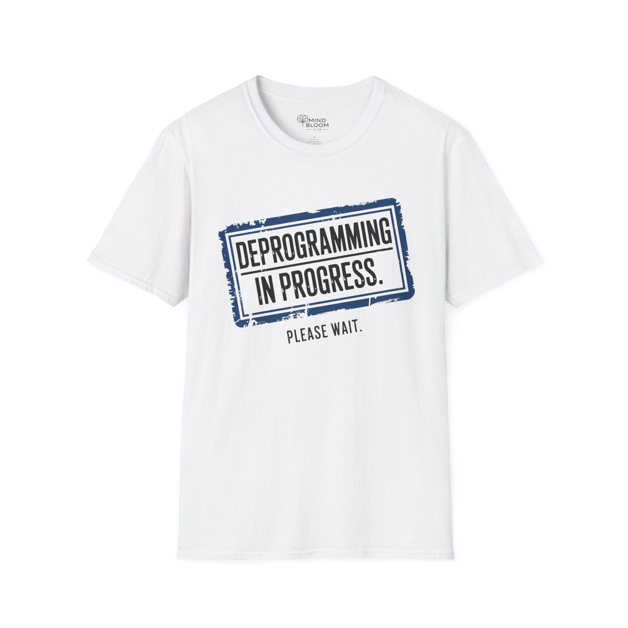 Deprogramming in progress T-Shirt