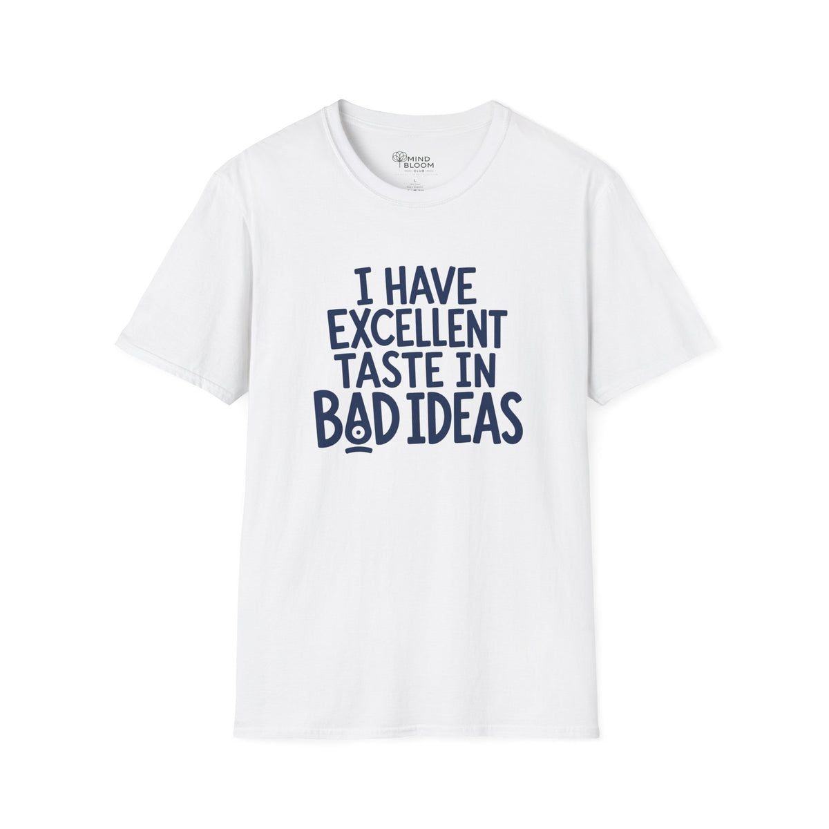 Taste In Bad Ideas T-Shirt