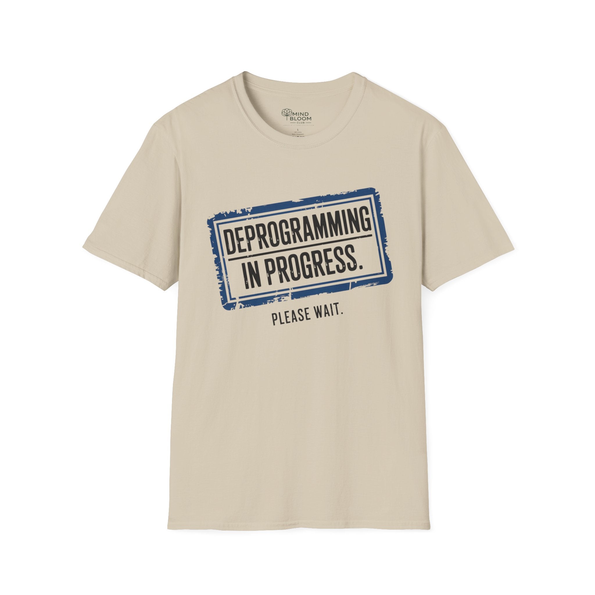 Deprogramming in progress T-Shirt
