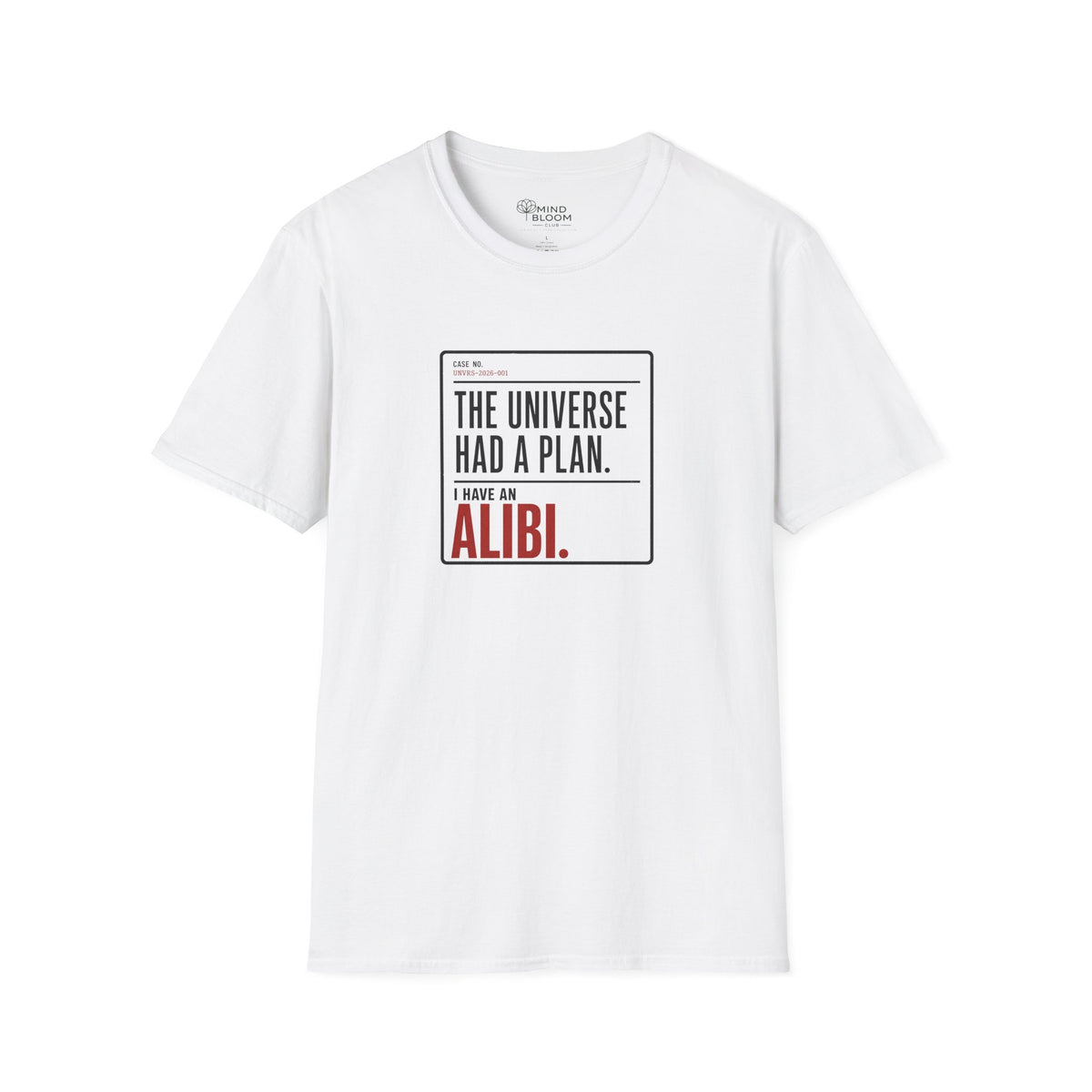 I Have An Alibi  T-Shirt