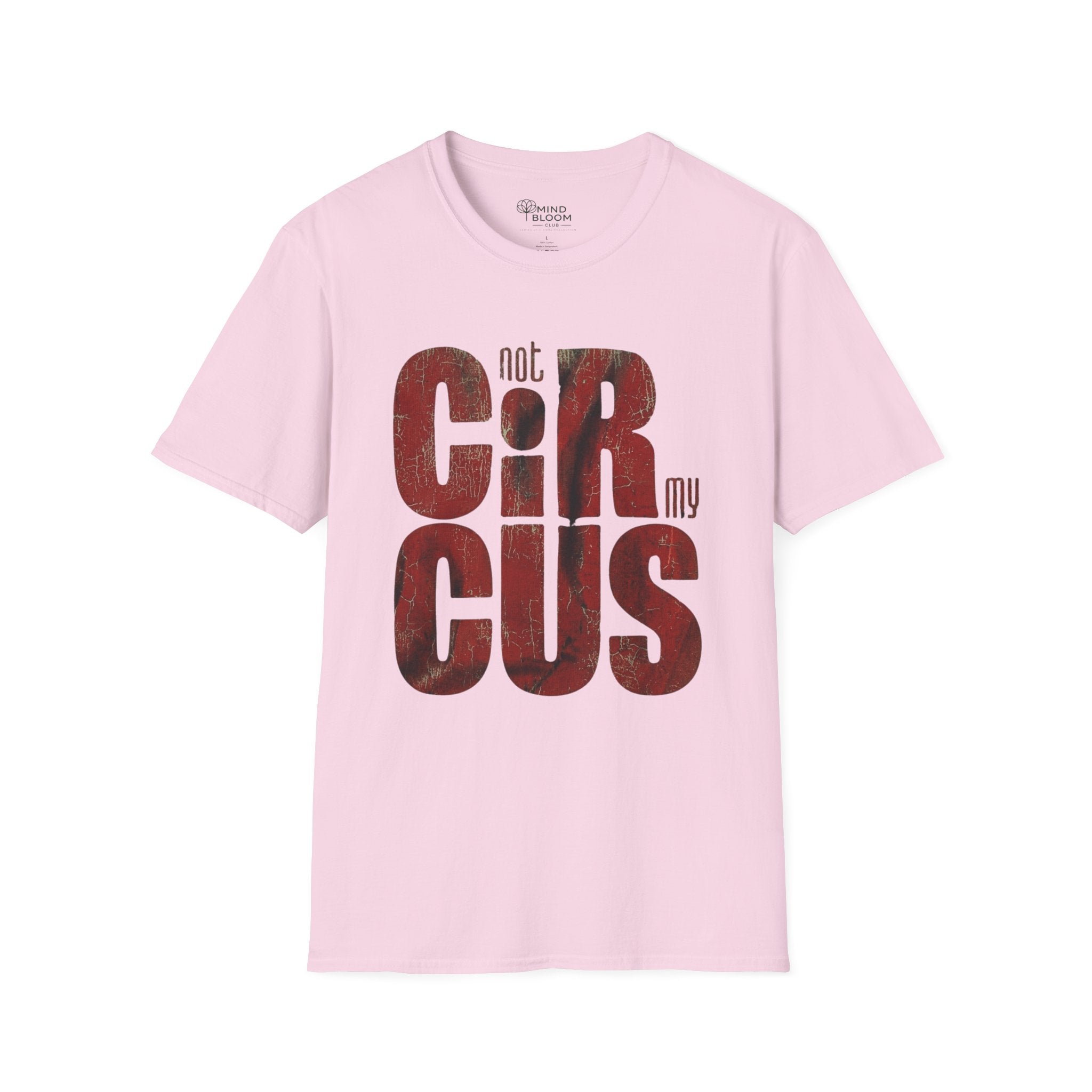 Not My Circus T-Shirt