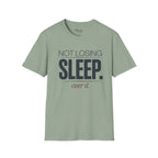 Not losing sleep over it T-Shirt
