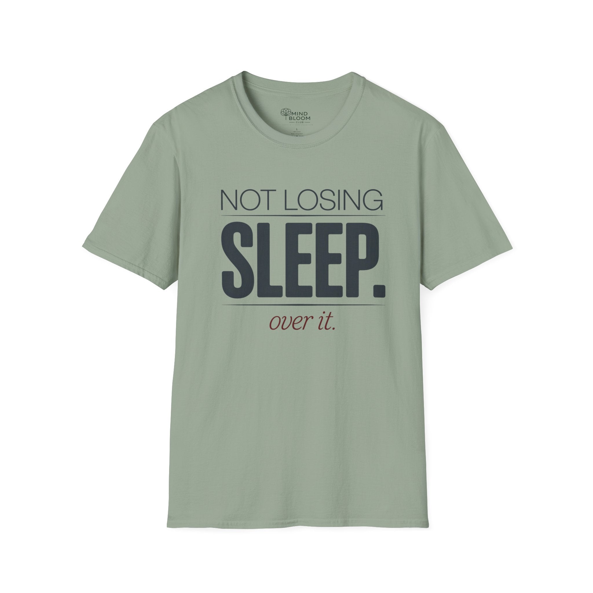 Not losing sleep over it T-Shirt