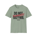 Do not disturb. Permanently T-Shirt