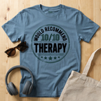 Would recommend Therapy T-Shirt