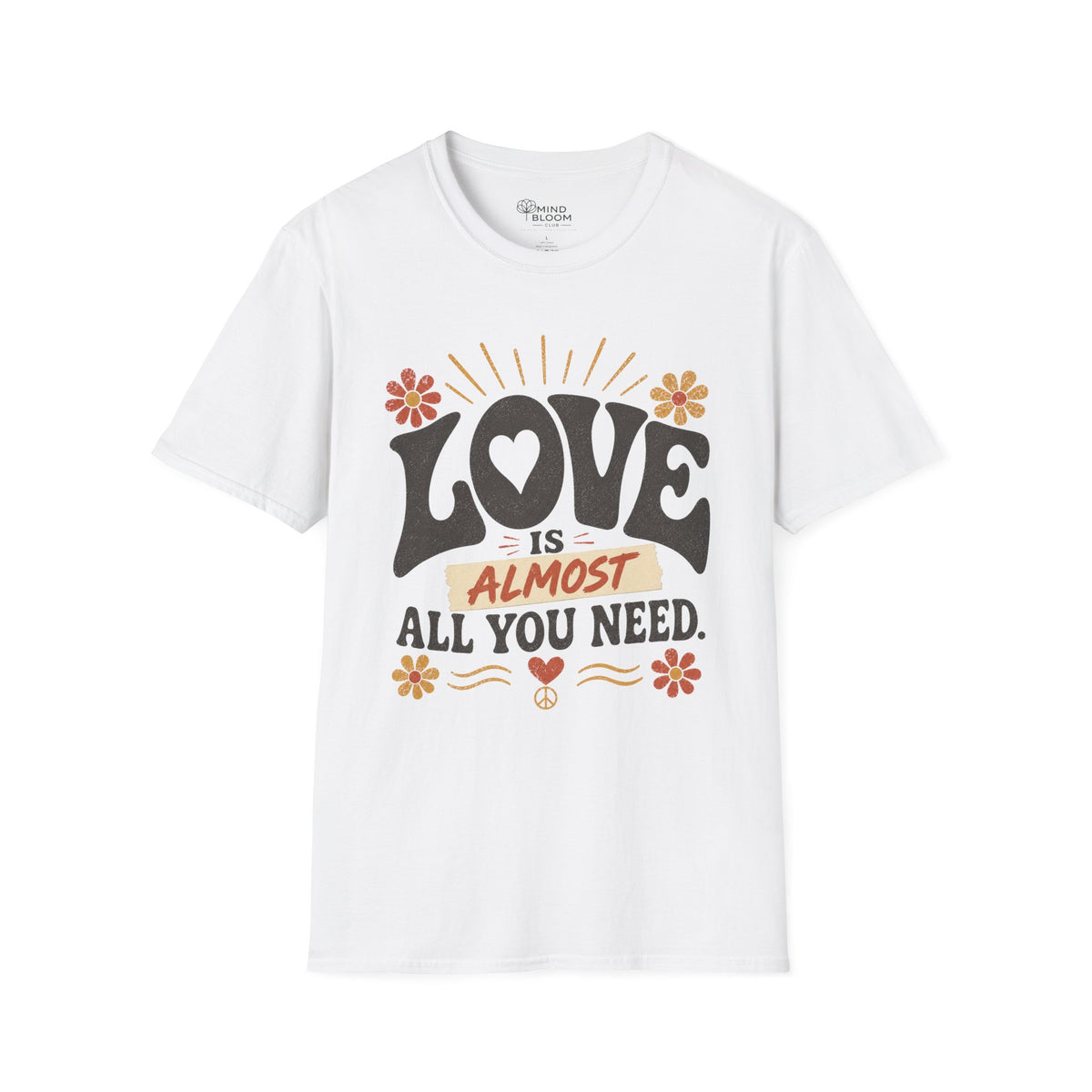 Almost All You Need T-Shirt