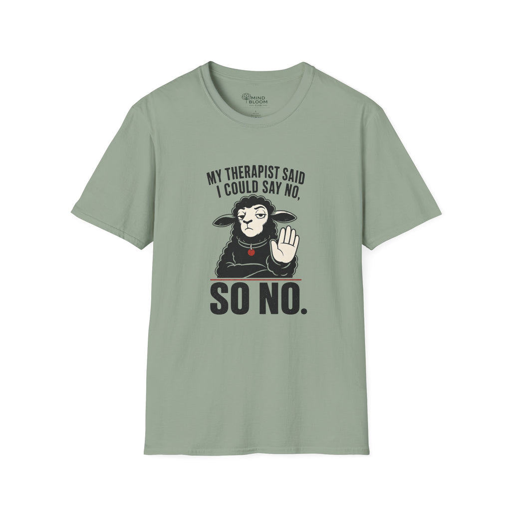 Said I Could Say No T-Shirt