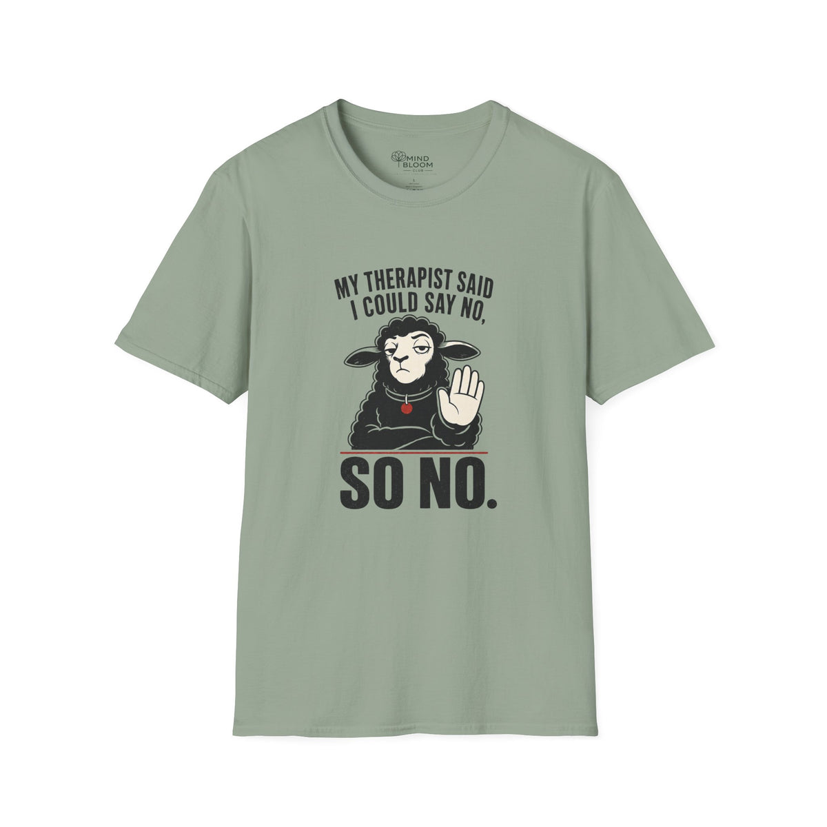 Said I Could Say No T-Shirt