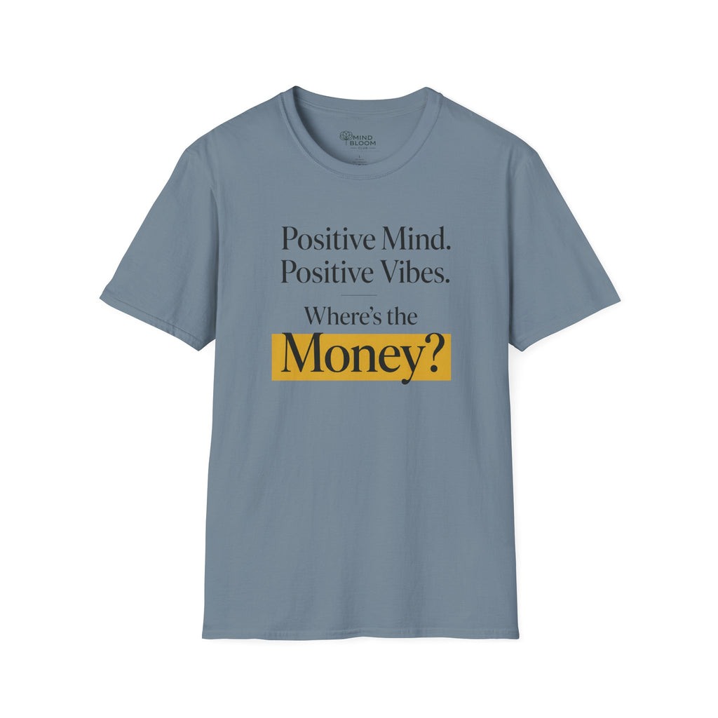 Where's The Money T-Shirt