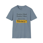 Where's The Money T-Shirt
