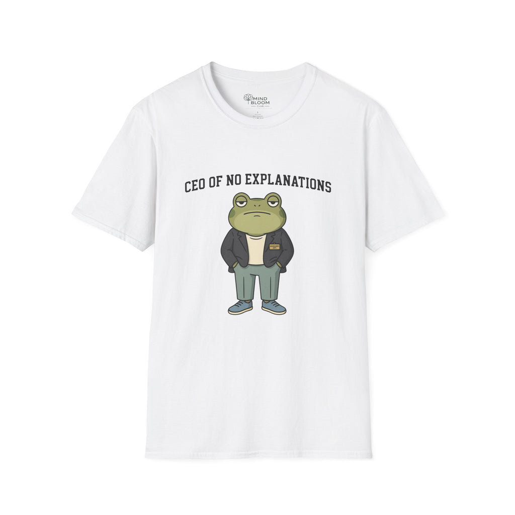 CEO of no explanations Frog T-Shirt