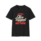 VP of Not Now T-Shirt