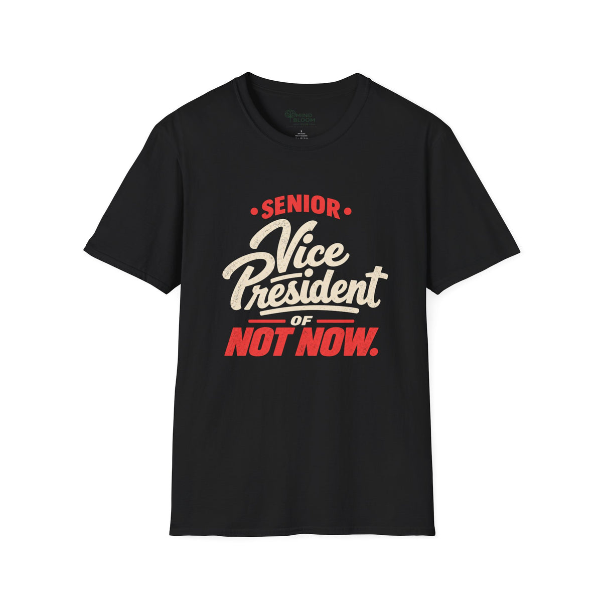 VP of Not Now T-Shirt