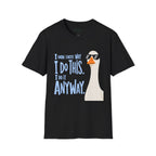 Do It Anyway T-Shirt