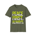 Peace first always T-Shirt