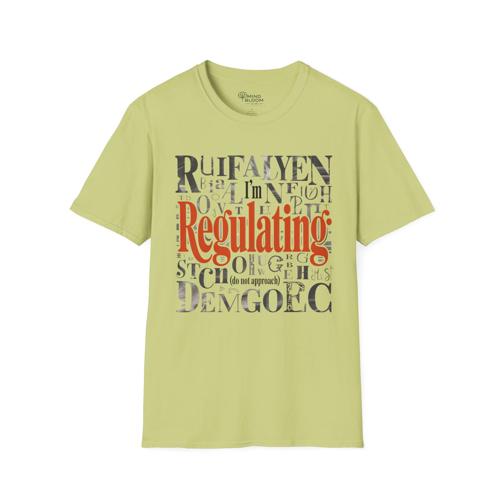 I'm Regulating T-Shirt
