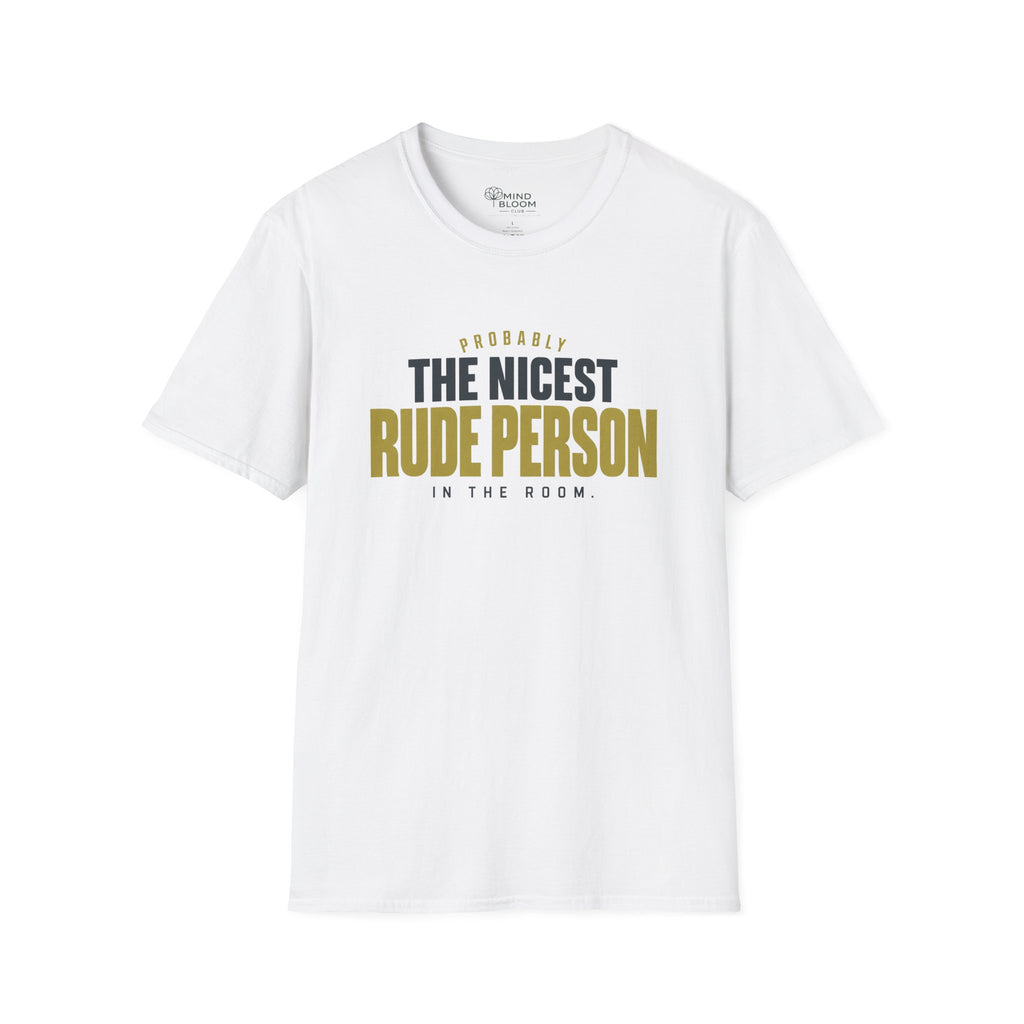 Nicest Rude Person T-Shirt