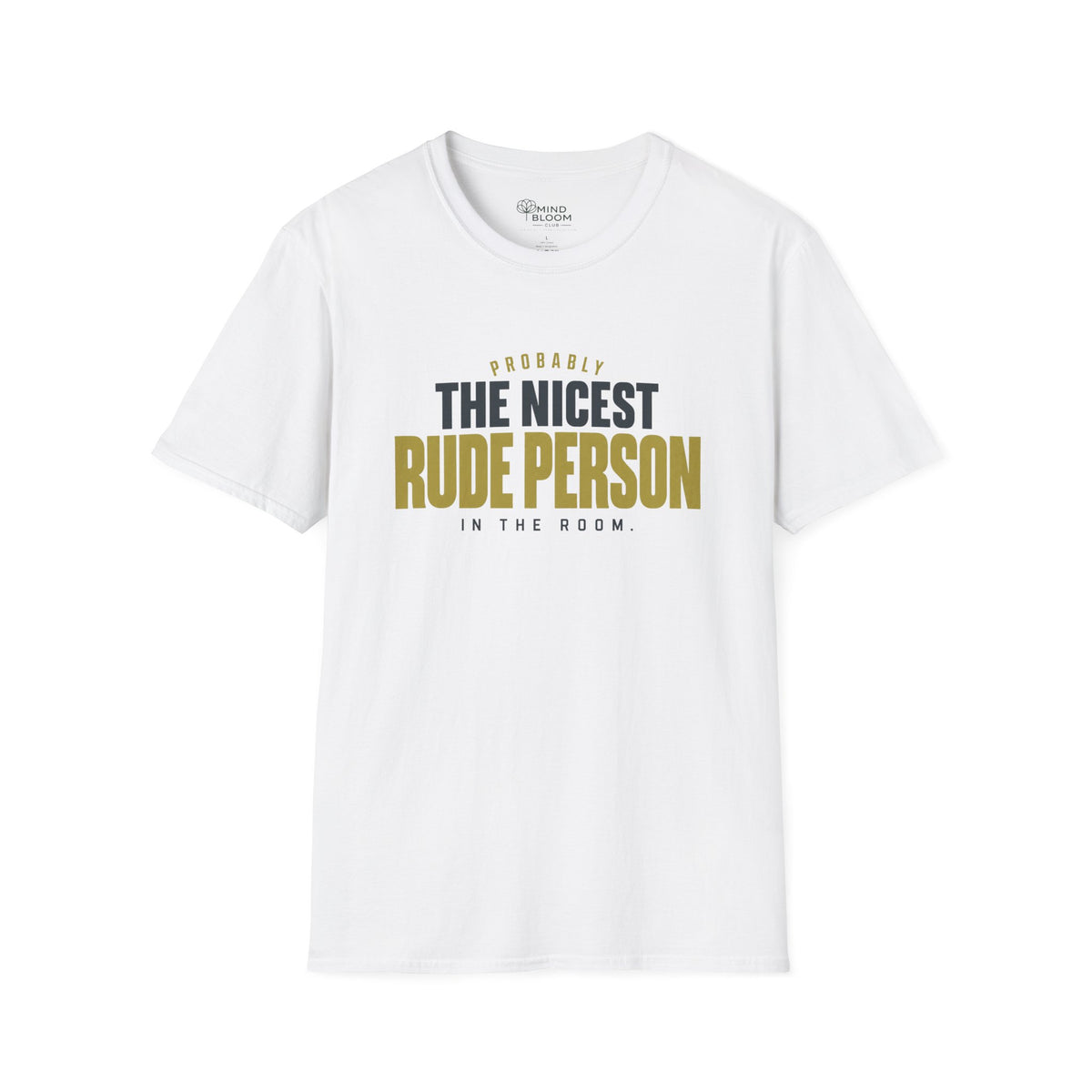 Nicest Rude Person T-Shirt