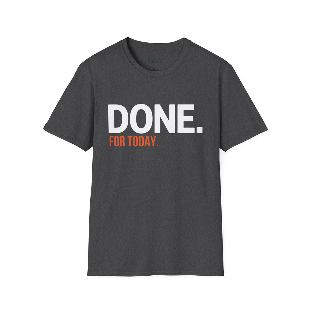 Done. For Today T-Shirt
