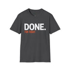 Done. For Today T-Shirt