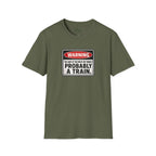 Probably A Train T-Shirt