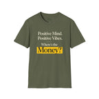 Where's The Money T-Shirt