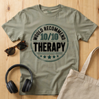 Would recommend Therapy T-Shirt