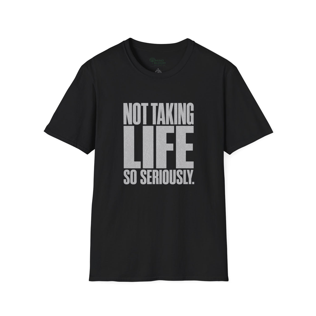 Not So Seriously T-Shirt
