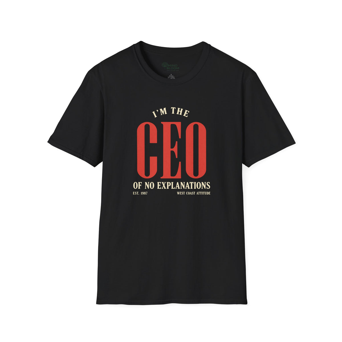 CEO of No Explanations T-Shirt