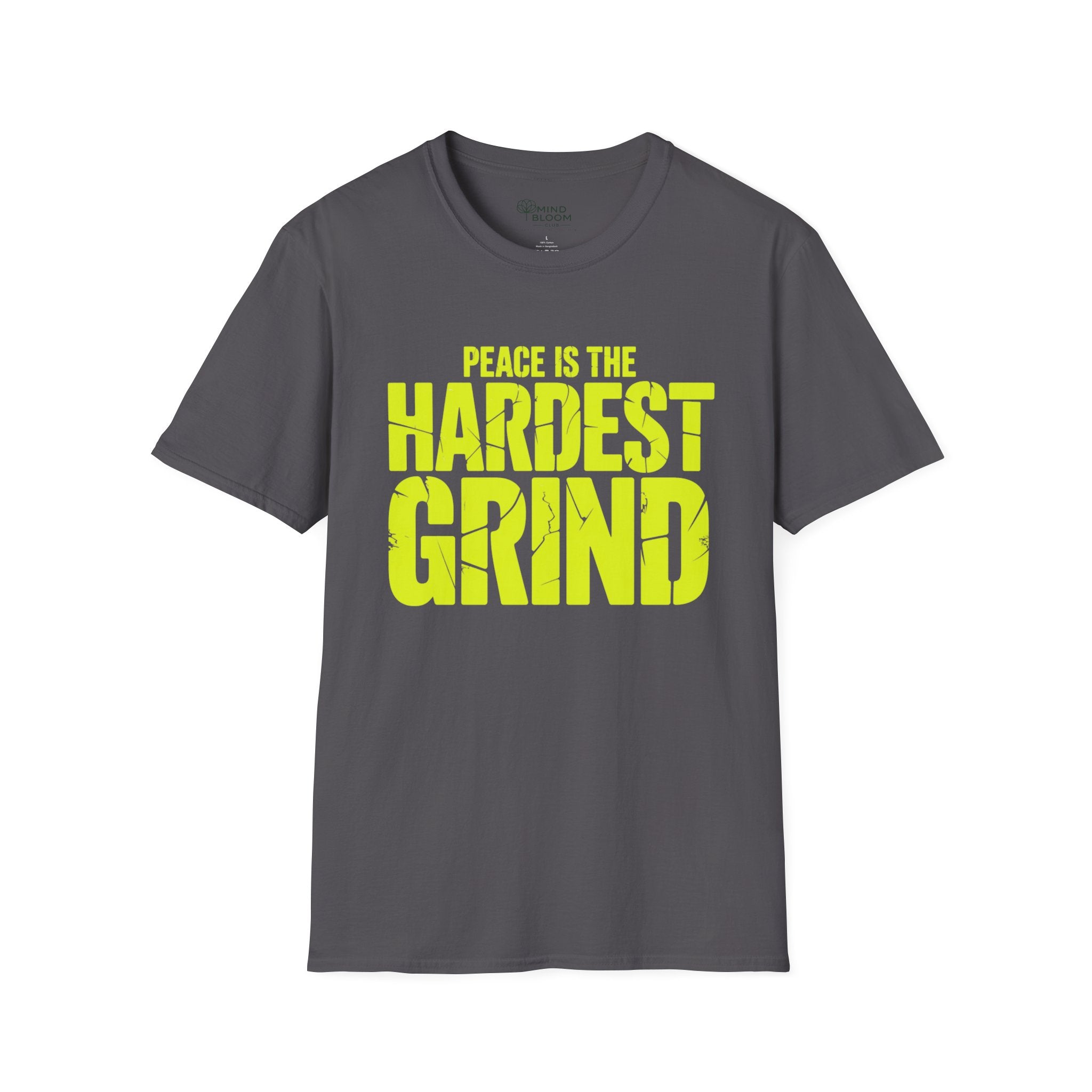 Peace is the hardest grind T-Shirt