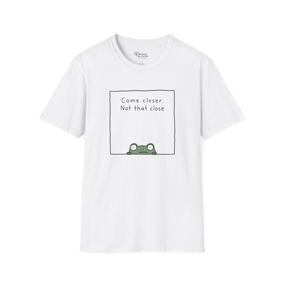 Come Closer T-Shirt