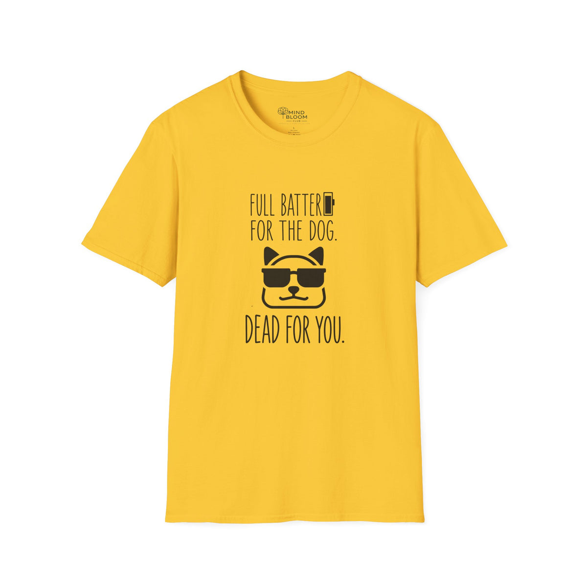 Full Battery For The Dog T-Shirt