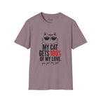 My Cat Gets 100% T-Shirt