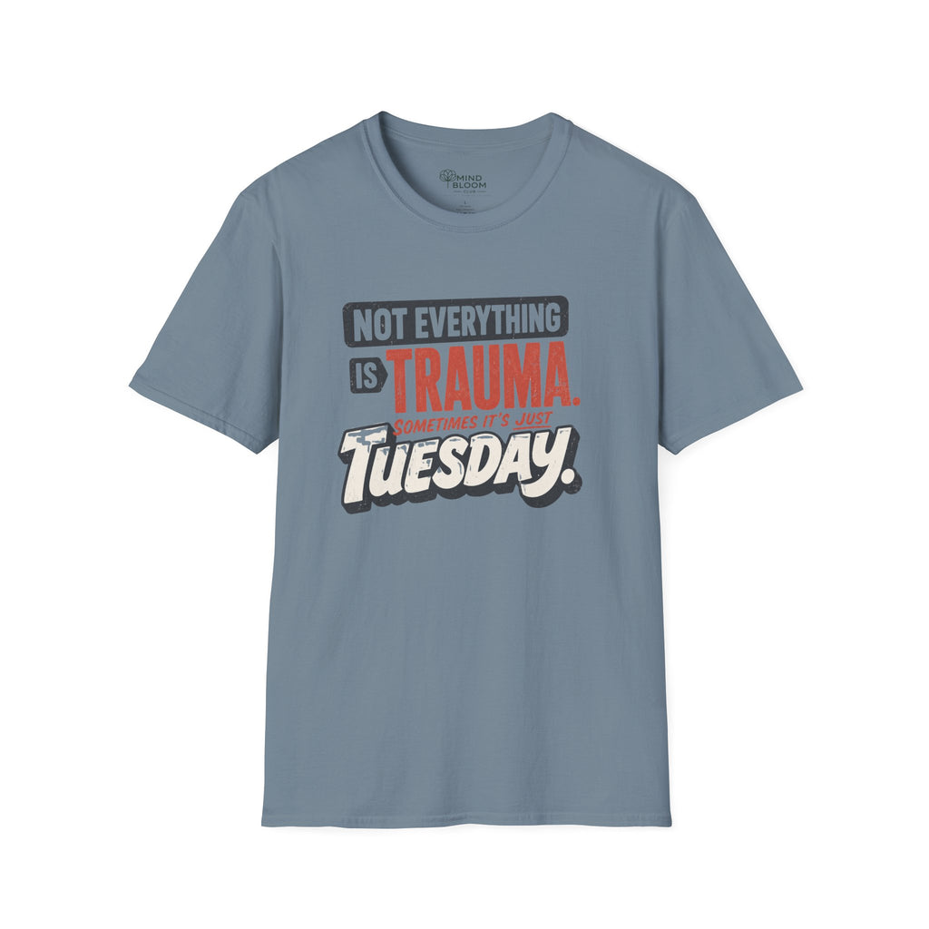 Just Tuesday T-Shirt