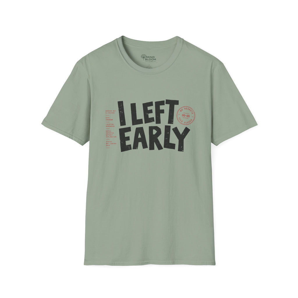 Left Early T-Shirt