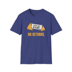 No Returns T-Shirt