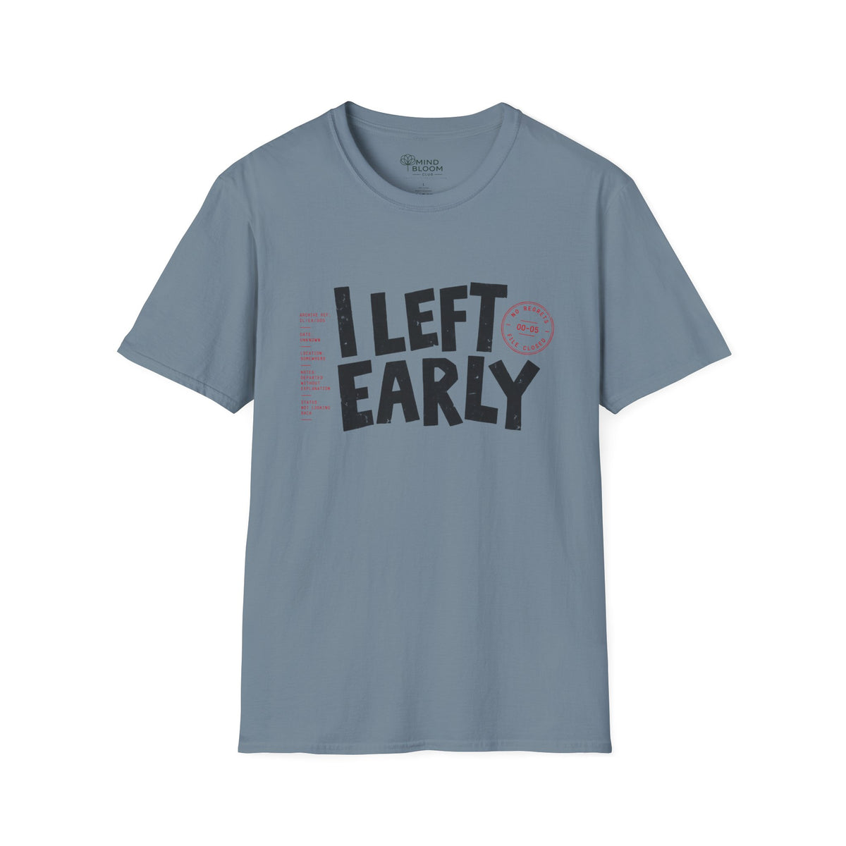 Left Early T-Shirt