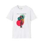 Still Blooming T-Shirt